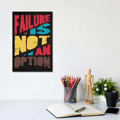 Failure Is Not An Option - Print on Canvas