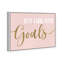 «Typographie and Quotes a Girl with Goals Blush Script Empowered Women Quotes and Sayings», reproduction d'art graphique sur toile-202763932-202763935