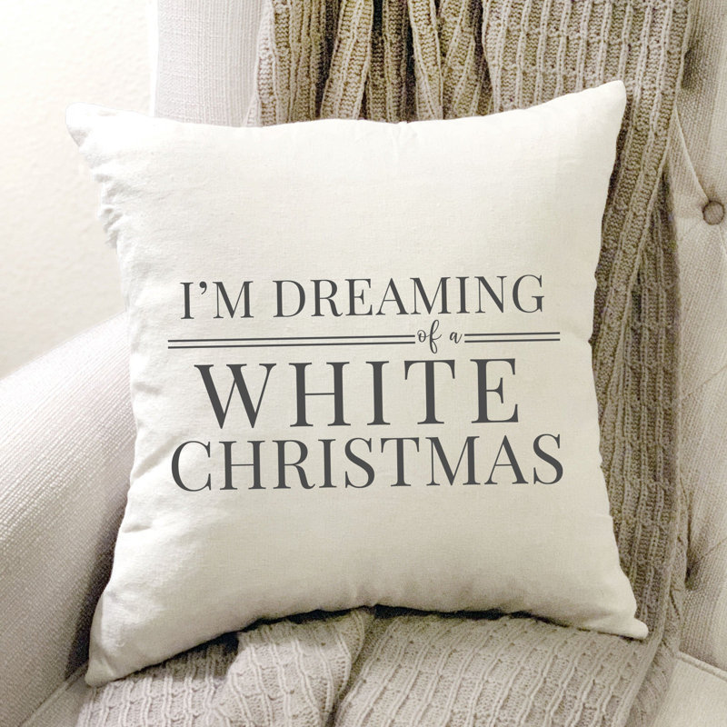  I'm Dreaming of a White Christmas Cotton Pillow Cover
