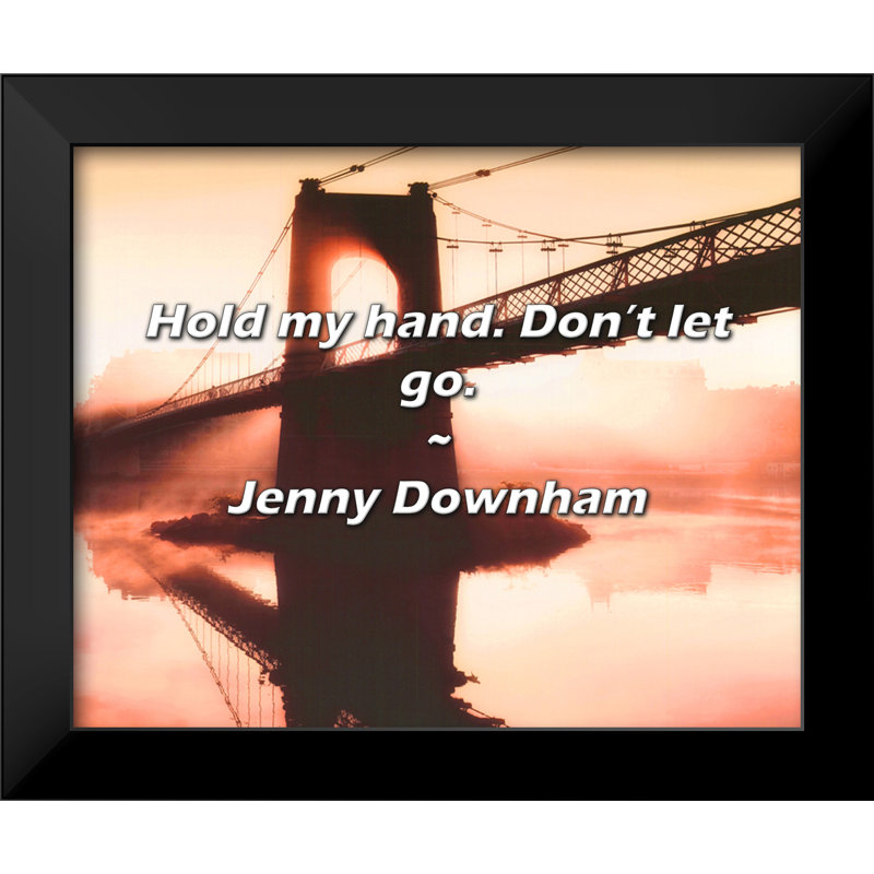 Citation de Jenny Downham: Tenez ma main. Ne lâchez pas.