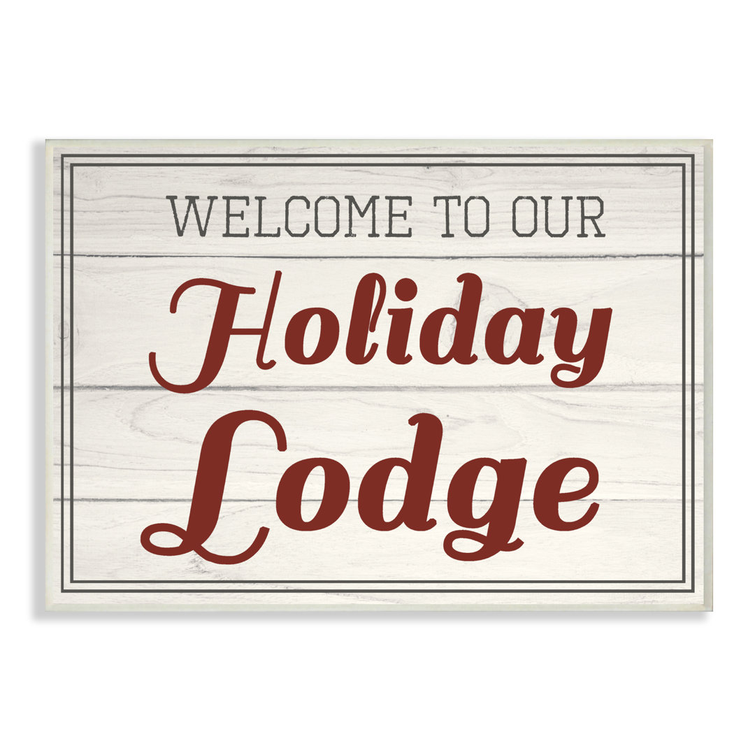 " Welcome To Our Holiday Lodge " by Daphne Polselli Loon Peak® 