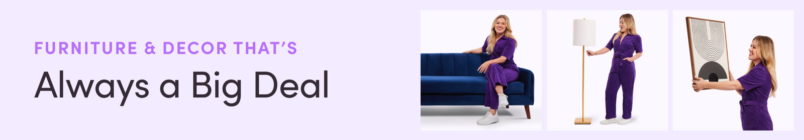 Furniture & Decor That's Always a Big Deal