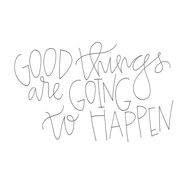 «Good Things Are Going to Happen 2», art textuel sur toile tendue, H 20 po x l 30 po