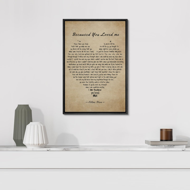 " Because You Loved Me Vintage Parchment Style ", 36" H x 24" W x 1.5" D, Black