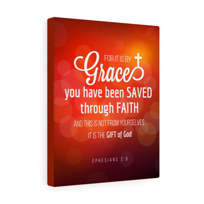Saved Through Faith Ephesians 2:8 1 Piece Wrapped Canvas Wall Art