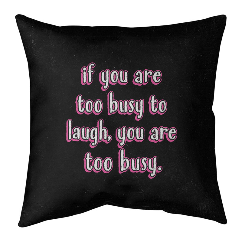Coussin «Make Time For Laughter», 16 po x 1 po, Rose