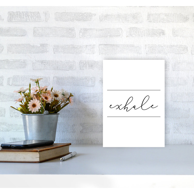 Exhale Textual Art By Pixy Paper by Pixy Paper - Print, 29.7cm H x 21cm W, Print Only