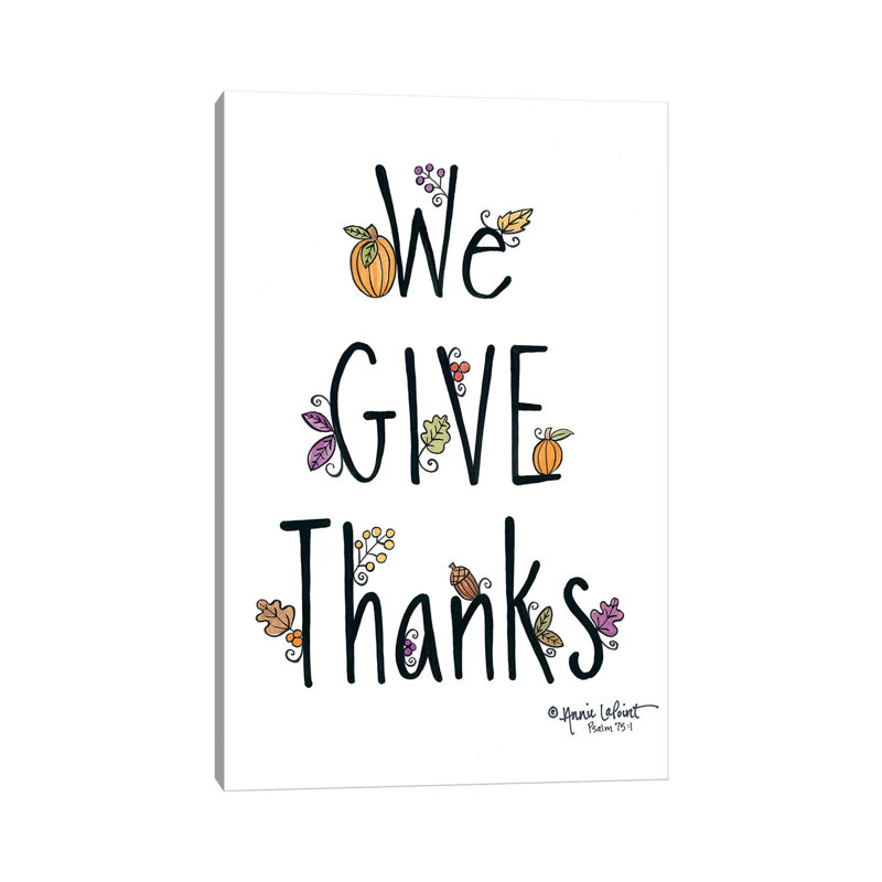 We Give Thanks by Annie LaPoint - Wrapped Canvas Print, 101.6 cm H x 66.04 cm W x 3.175 cm D