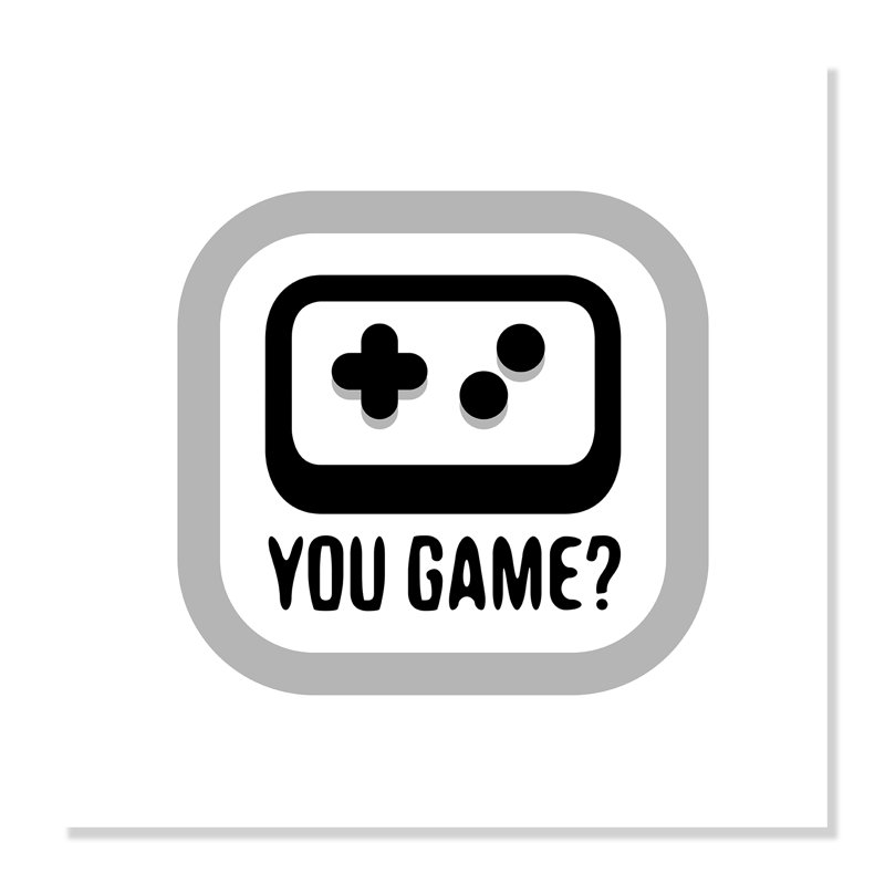 «You Game», impression sur papier, H 24 po x l 20 po x P 1 po