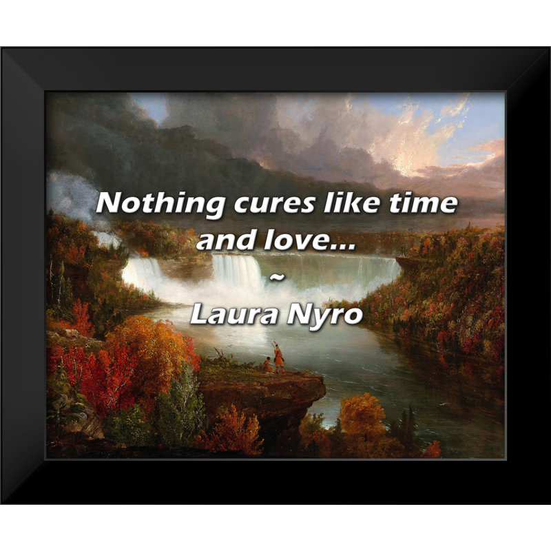 Citation de Laura Nyro: Rien ne guérit comme le temps et l'amour ...