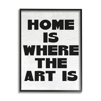 Home Is Where Art Is Expression Minimal Black White par Daphne Polselli - impression d'art graphique