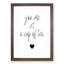You Me and a Cup of Tea - Picture Frame Typography-62775964-62775967
