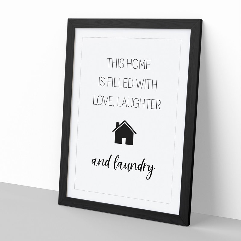 Love Laughter and Laundry - Framed Print, 36cm H x 27cm W x 2cm D, Black Framed