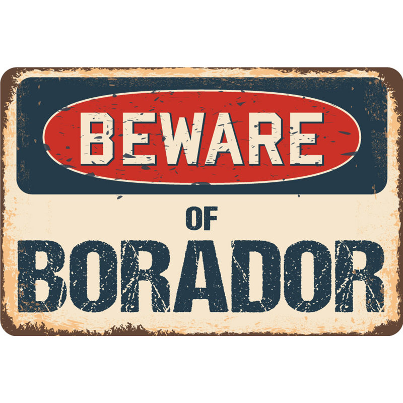 Panneau «Berrin Beware of Borador», H 6 po x l 9 po x P 0,1 po