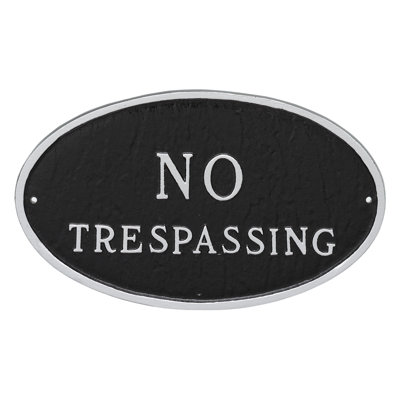 No Trespassing Statement Garden Plaque