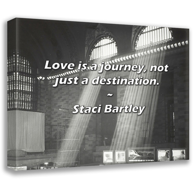 Citation de Staci Bartley: L'amour est un voyage, pas seulement une destination., H 15 po x l 18 po