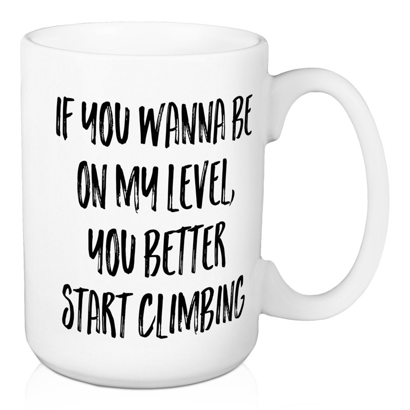 Si vous voulez être sur la tasse à café my level Dominquez