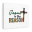 Jesus Is The Reason Cross - Wrapped Canvas Print-1788655496