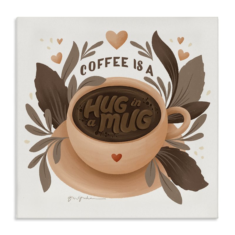  «Coffee Is Hug in Mug», art mural sur toile par Gia Graham, H 24 po x l 24 po