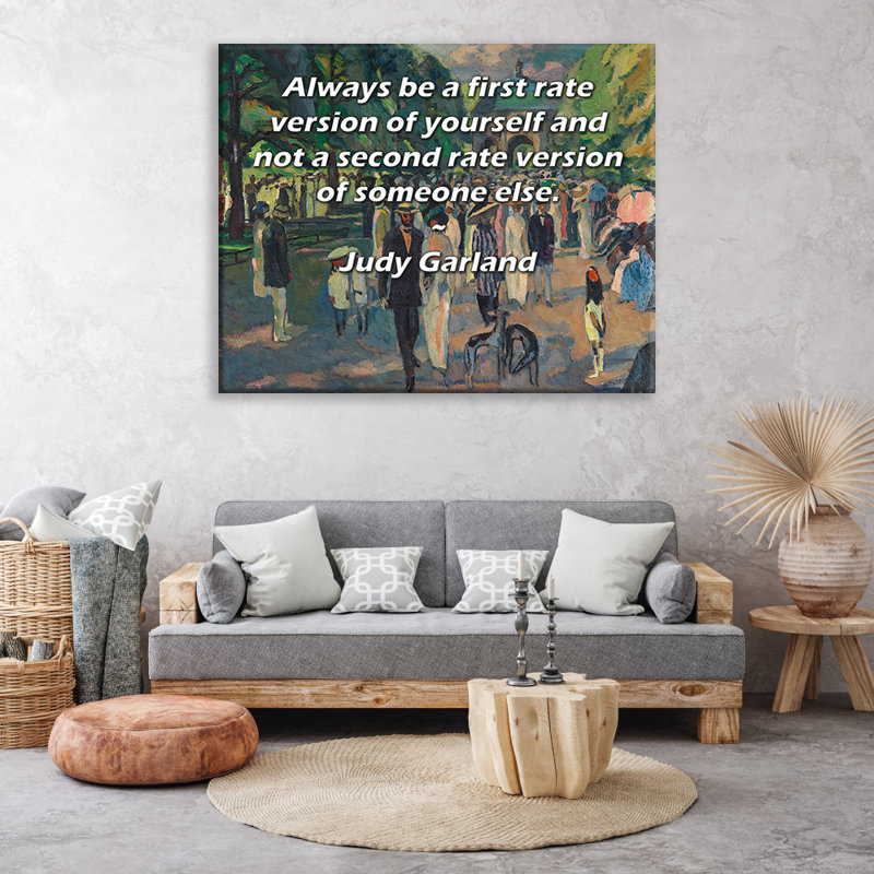 Toile tendue d'ArtsyQuotes par Judy Garland: «Soyez toujours une version de premier ordre de vous-même et non une version de deuxième ordre de quelqu'un d'autre.