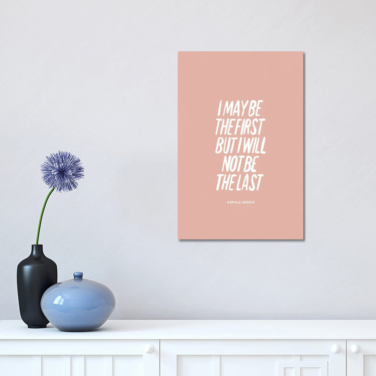 I Will Not Be the Last - Wrapped Canvas Art Prints