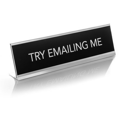 Try Emailing Me Novelty Sign