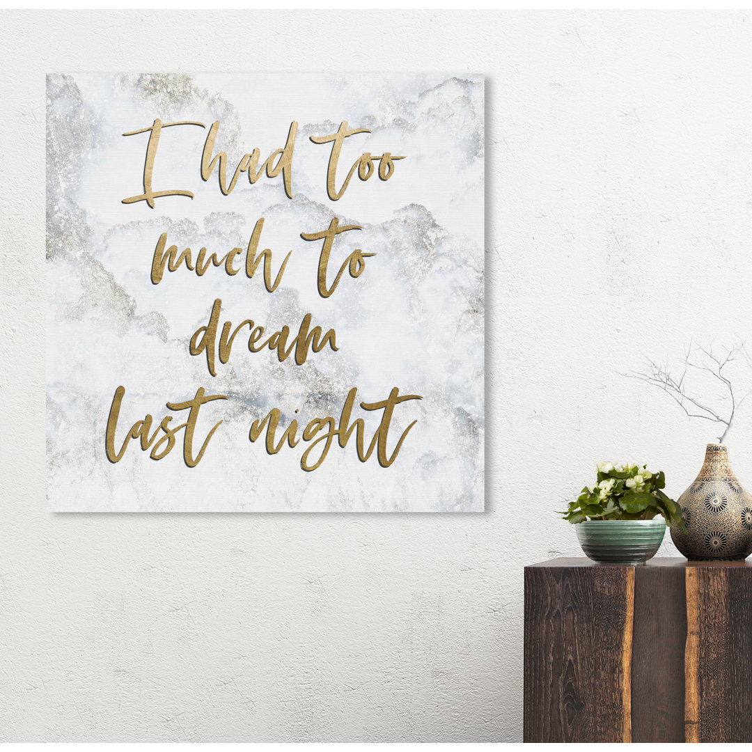 'Too Much to Dream' Typography on Wrapped Canvas
