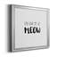 Had Me at Meow - Reproduction d'art textuel sur toile encadrée-779828025-779828031