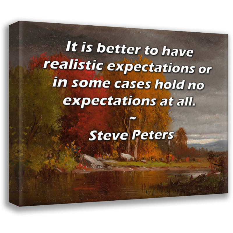 Toile tendue d'ArtsyQuotes par Steve Peters: «Il est préférable d'avoir des attentes réalistes ou, dans certains cas, de ne pas avoir d'attentes du tout.