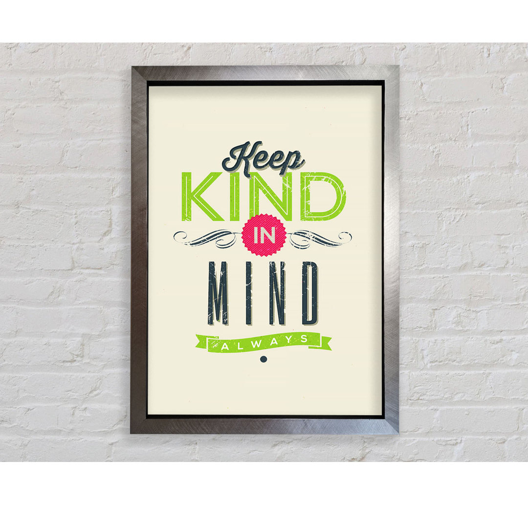 Keep Kind In Mind - Einzelne Bilderrahmen Kunstdrucke