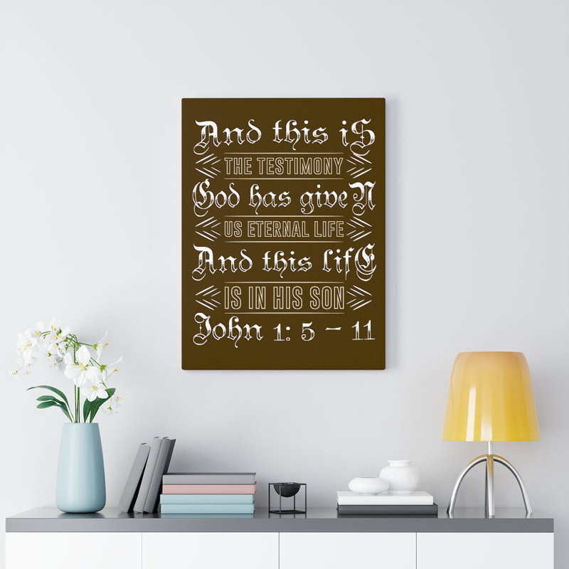 Eternal Life John 1:5 - 11 - Wrapped Canvas Print, 76cm H x 61cm W
