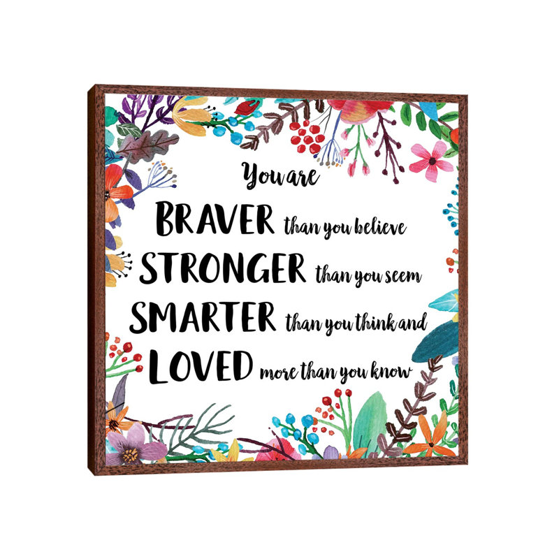 You Are Braver Than You Believe II - Print on Canvas, 45.72 cm H x 45.72 cm W, Classic Brown Wood Framed