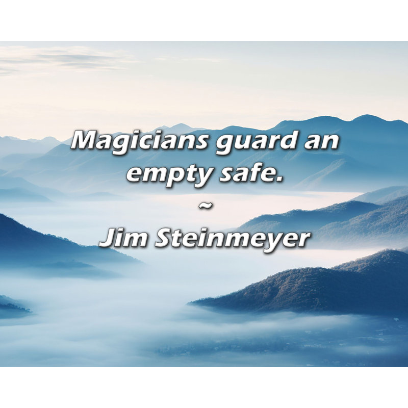 Citation artistique «Les magiciens gardent un coffre-fort vide». Toile tendue par Jim Steinmeyer, H 24 po x l 17 po