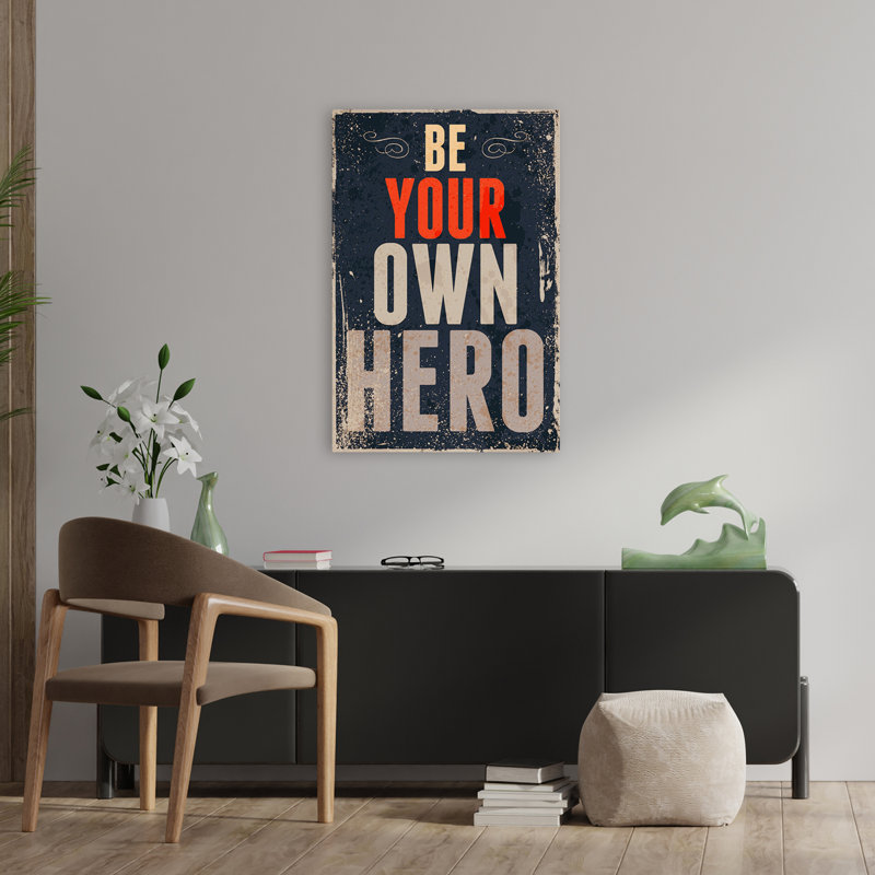 Soyez votre propre héros - art inspirant, H 36 po x l 24 po