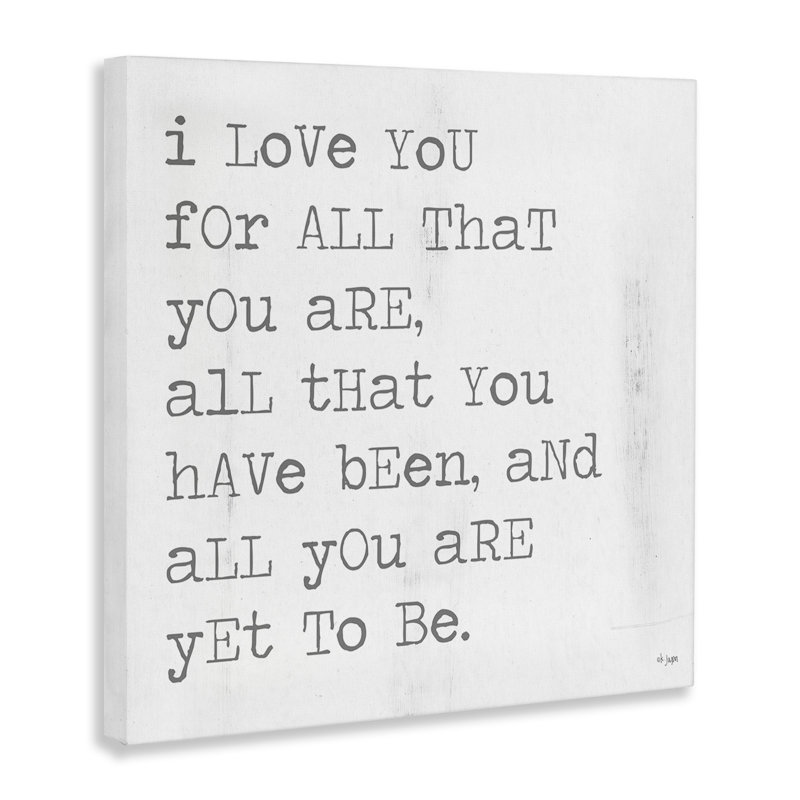 «I Love You for All That You Are» par JAXN BLVD - impression d'art textuel, H 30 po x l 30 po