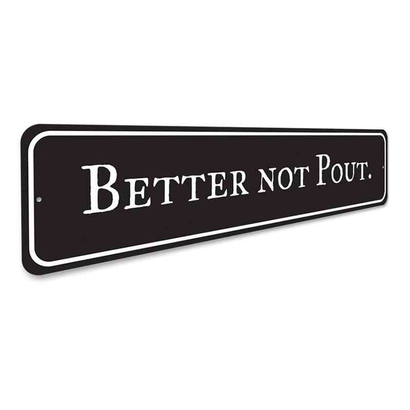 Plaque en aluminium «Better Not Pout Holiday», H 4 po x l 18 po x P 0,04 po