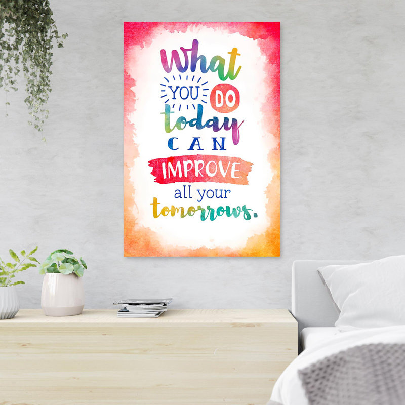 «Quote About Yourself - What You Do Today Can améliorer All Your Tomorrows», reproduction d'art graphique sur toile tendue