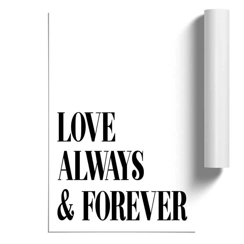 Love Always and Forever - Frameless Print, 59cm H x 42cm W x 0.1cm D