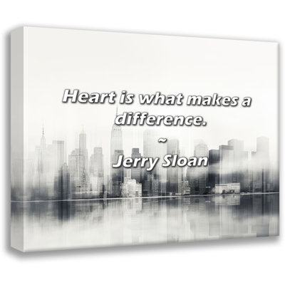 Jerry Sloan Quote: Heart is what makes a difference.
