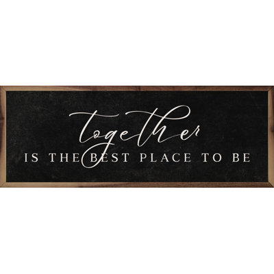" Together The Best Place To Be Black "