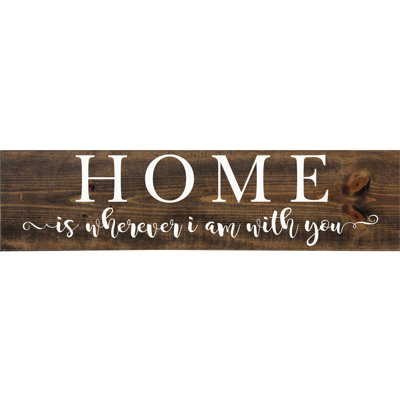 «Home Is Partout I Am with You» par Sawdust City, impression d'art textuel sur bois sans cadre