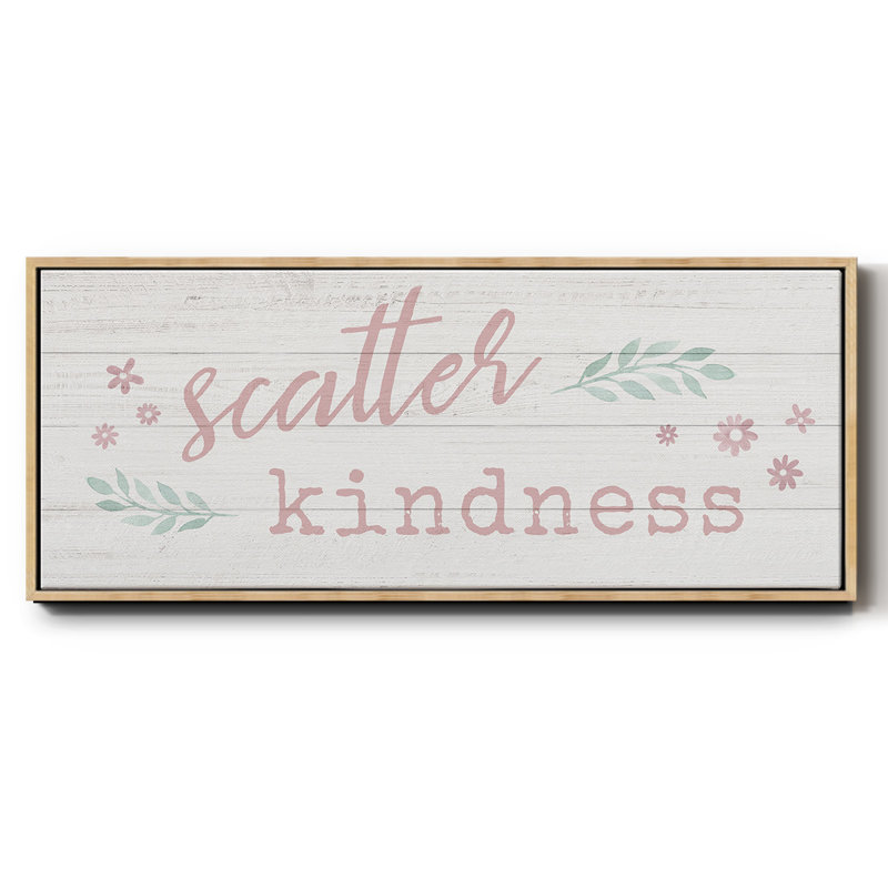 Scatter Kindness- Framed Canvas, 24" H x 60" W