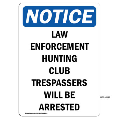 Law Enforcement Hunting Club Trespassers Sign