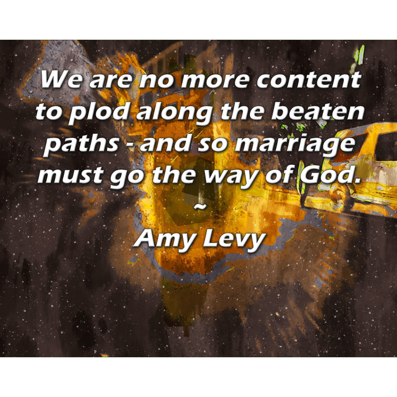 ArtsyQuotes Gallery Wrapped Canvas By Amy Levy: "We are no more content to plod along the beaten paths - and so marriage must go the way of God."