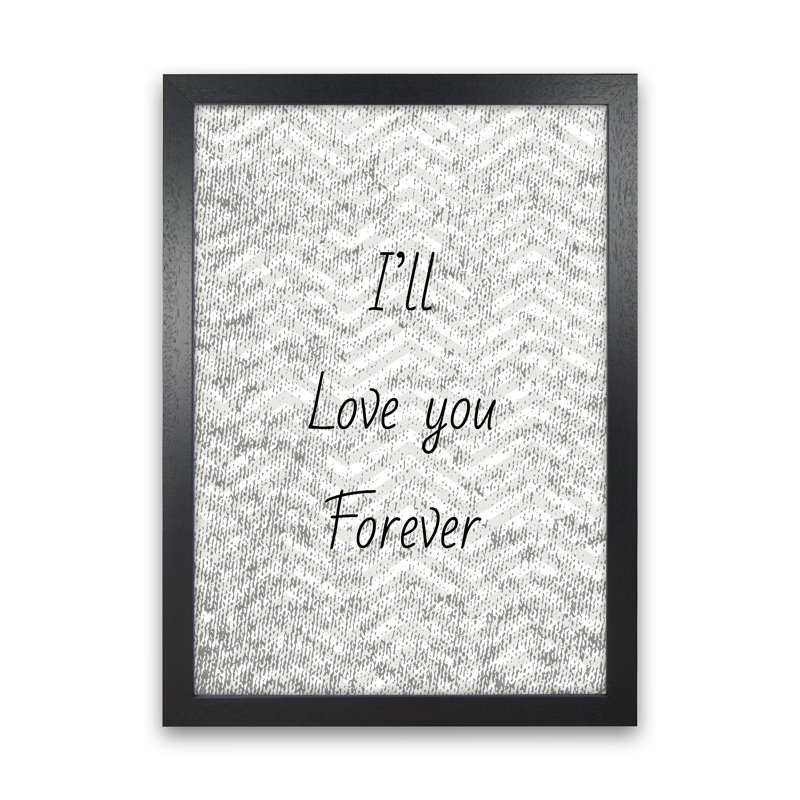 Love Forever - Single Picture Frame Print, 84cm H x 60cm W x 3cm D, Black Framed