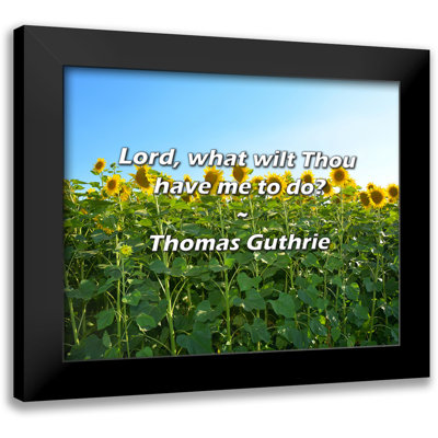 Thomas Guthrie Quote: Lord, what wilt Thou have me to do?