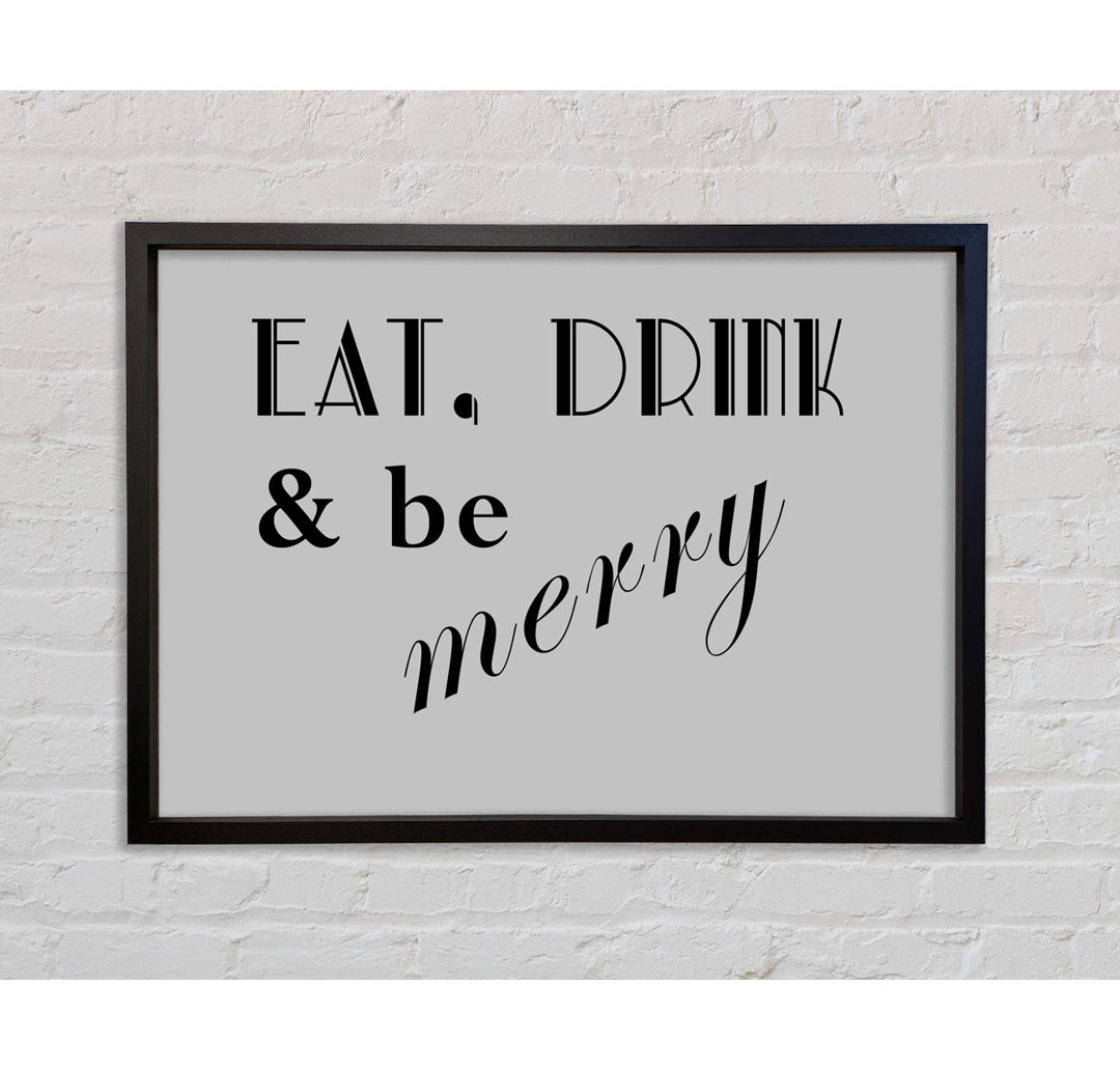 Küche Zitat Eat Drink N Be Merry - Einzelner Bilderrahmen Typografie auf Leinwand