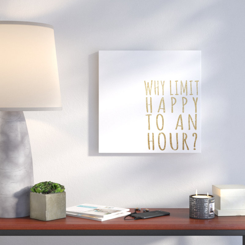 « pourquoi limiter joyeuse à une heure », impression sur toile, H 16 po x l 16 po