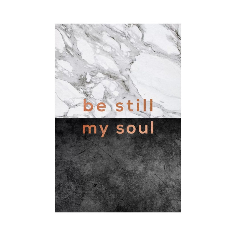Be Still My Soul Copper 1 Piece Wrapped Canvas Wall Art, 152.5 cm H x 101.5 cm W