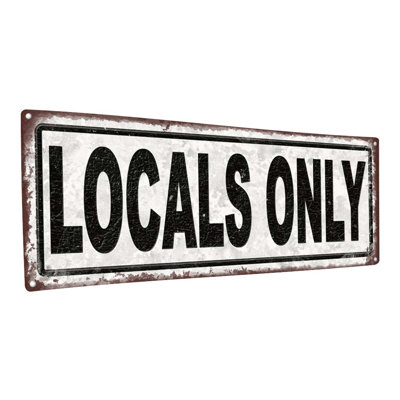 «Locals Only Metal Sign» sur métal